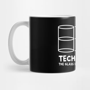 Technically The Glass Is Always Full Mug